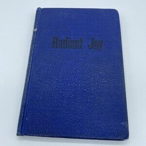 Radiant Joy Song Book Edited by R.E. Winsett Dayton TN 1944 Vintage HC Rare